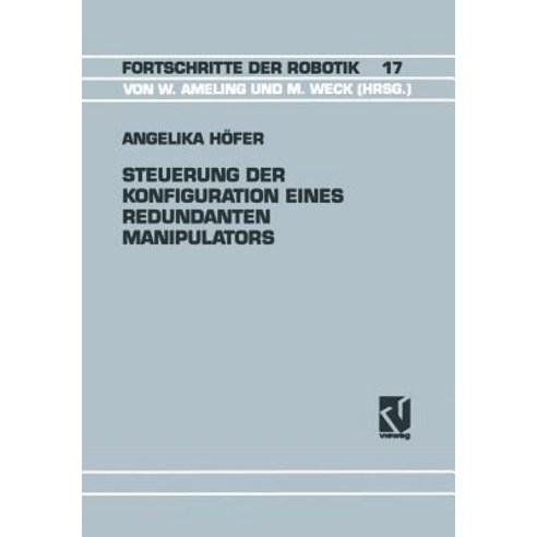 Steuerung Der Konfiguration Eines Redundanten Manipulators Paperback, Vieweg+teubner Verlag
