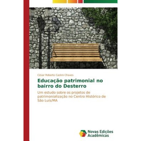Educa O Patrimonial No Bairro Do Dester Paperback, Novas Edicoes Academicas