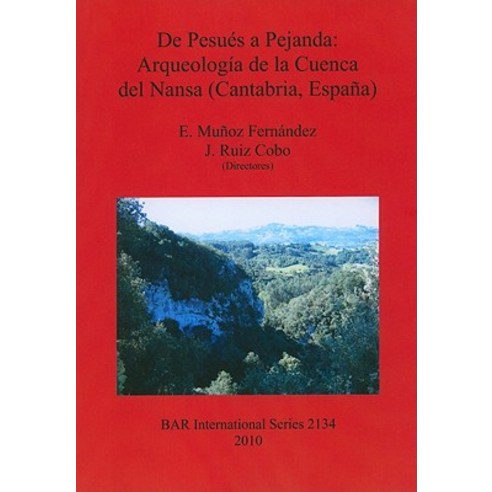 de Pesues A Pejanda: Arqueologia de la Cuenca del Nansa (Cantabria Espana) Paperback, British Archaeological Association