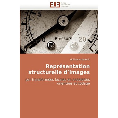 Representation Structurelle D''Images Paperback, Editions Universitaires Europeennes