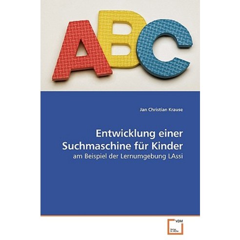 Entwicklung Einer Suchmaschine Fur Kinder Paperback, VDM Verlag