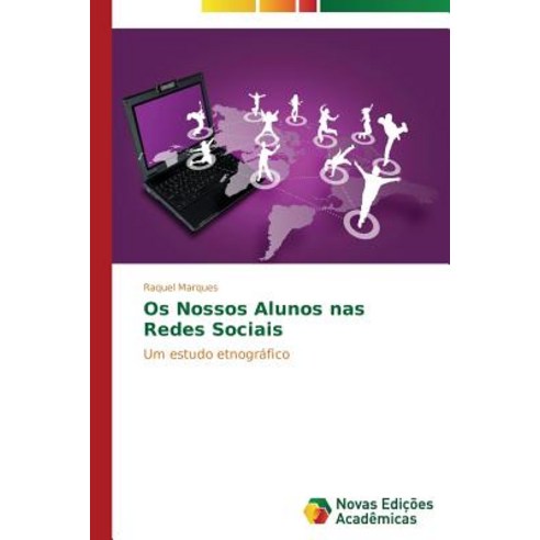OS Nossos Alunos NAS Redes Sociais Paperback, Novas Edicoes Academicas