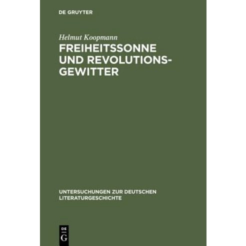 Freiheitssonne Und Revolutionsgewitter Hardcover, de Gruyter