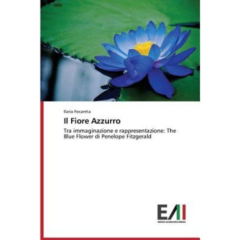 Il Fiore Azzurro Paperback, Edizioni Accademiche Italiane