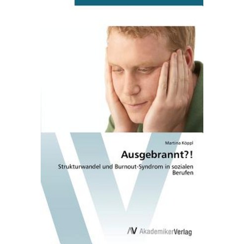 Ausgebrannt?! Paperback, AV Akademikerverlag