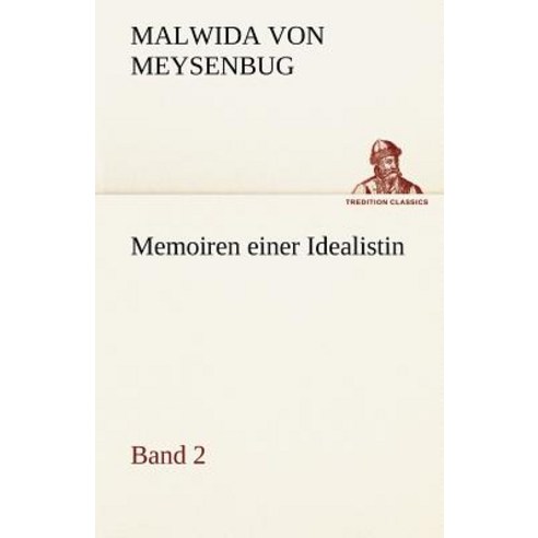 Memoiren Einer Idealistin - Band 2 Paperback, Tredition Classics