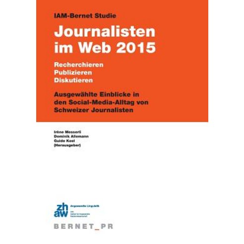 Iam-Bernet Studie Journalisten Im Web 2015 Paperback, Buch & Netz