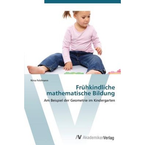 Fruhkindliche Mathematische Bildung Paperback, AV Akademikerverlag