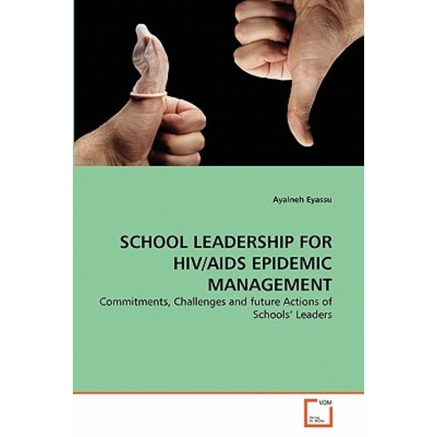 School Leadership for HIV/AIDS Epidemic Management Paperback, VDM Verlag
