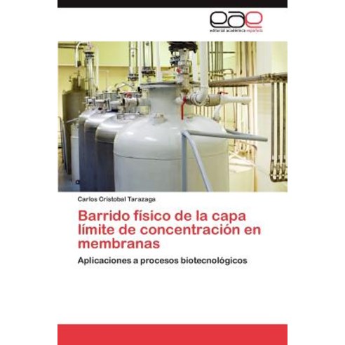 Barrido Fisico de la Capa Limite de Concentracion En Membranas Paperback, Eae Editorial Academia Espanola