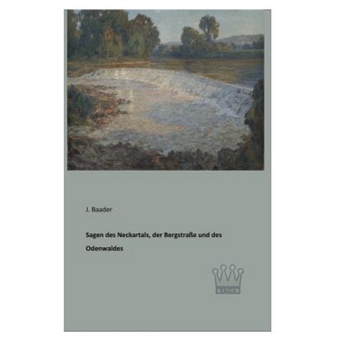 Sagen Des Neckartals Der Bergstrae Und Des Odenwaldes Paperback, Saga Verlag