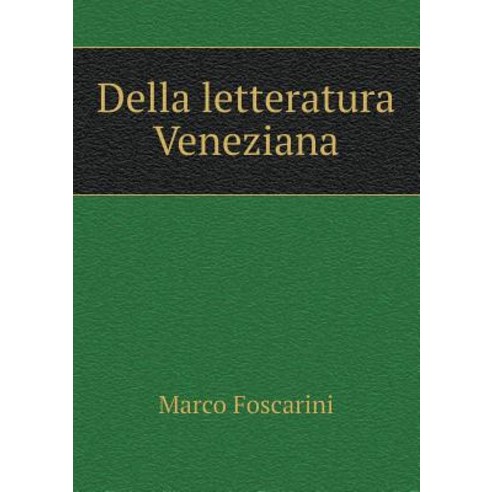 Della Letteratura Veneziana Paperback, Book on Demand Ltd.