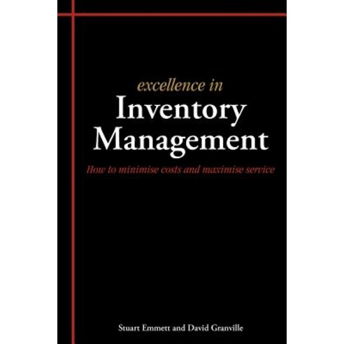 Excellence in Inventory Management Paperback, Liverpool Academic Press ...