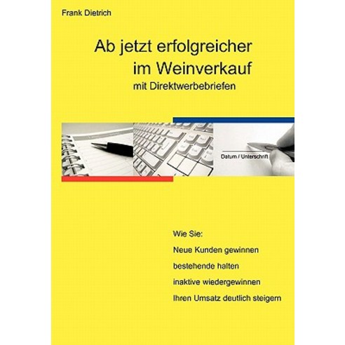 AB Jetzt Erfolgreicher Im Weinverkauf Mit Direktwerbebriefen Paperback, Books on Demand