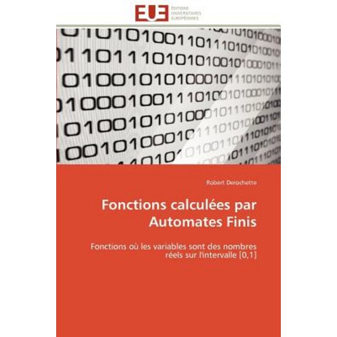Fonctions Calculees Par Automates Finis = Fonctions Calcula(c)Es Par Automates Finis Paperback, Univ Europeenne
