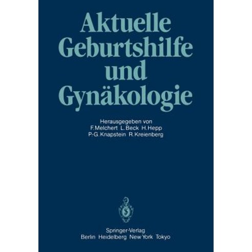 Aktuelle Geburtshilfe Und Gynakologie: Festschrift Fur Professor Dr. Volker Friedberg Paperback, Springer