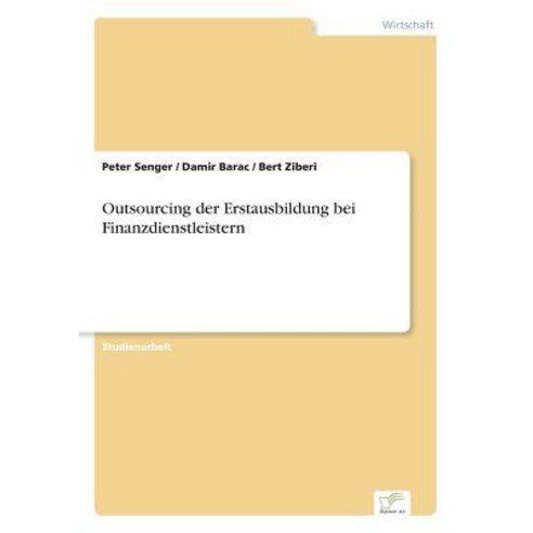 Outsourcing Der Erstausbildung Bei Finanzdienstleistern Paperback, Diplom.de