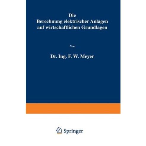 Die Berechnung Elektrischer Anlagen Auf Wirtschaftlichen Grundlagen Paperback, Springer