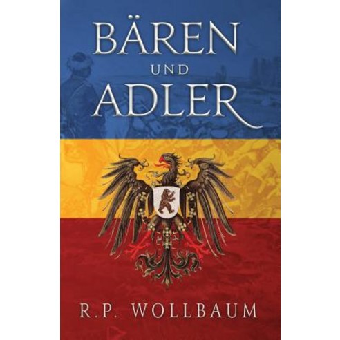 Baren Und Adler Paperback, Richard Wollbaum