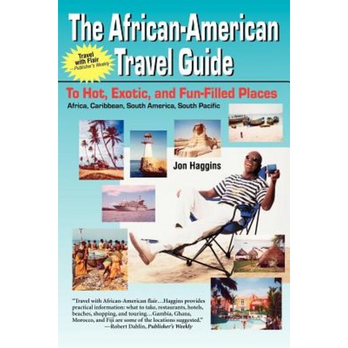 The African-American Travel Guide: To Hot Exotic and Fun-Filled Places Paperback, Amber Books (AZ)