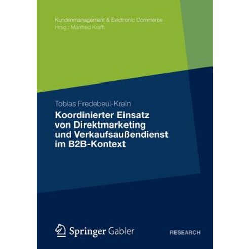 Koordinierter Einsatz Von Direktmarketing Und Verkaufsauendienst Im B2B-Kontext Paperback, Gabler Verlag