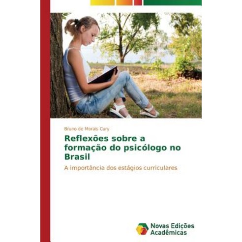Reflexoes Sobre a Formacao Do Psicologo No Brasil Paperback, Novas Edicoes Academicas