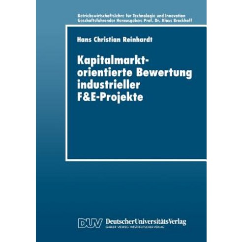 Kapitalmarktorientierte Bewertung Industrieller F&e-Projekte Paperback, Deutscher Universitatsverlag