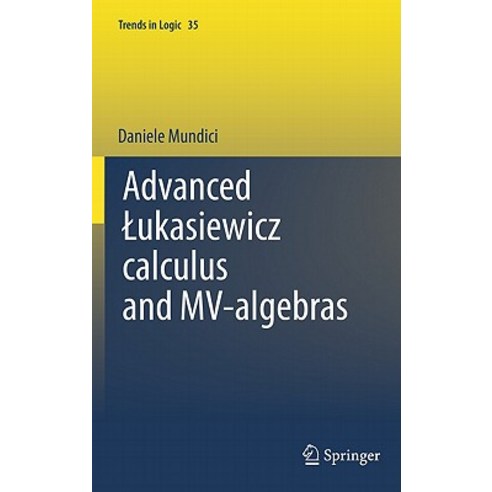 Advanced Lukasiewicz Calculus and Mv-Algebras Hardcover, Springer
