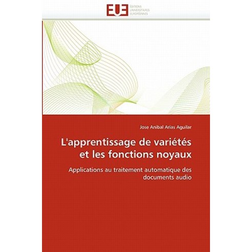 L''Apprentissage de Varietes Et Les Fonctions Noyaux Paperback, Univ Europeenne