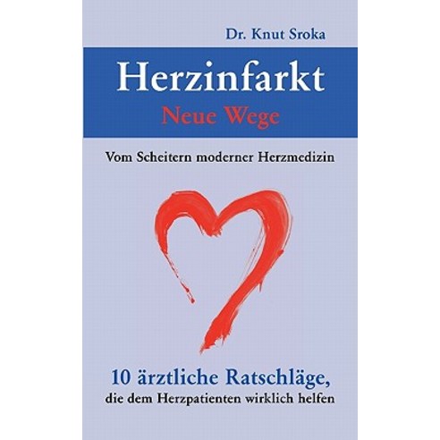 Herzinfarkt - Neue Wege Paperback, Books on Demand