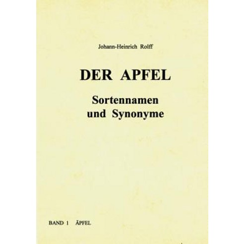 Der Apfel - Sortennamen Und Synonyme Paperback, Books on Demand