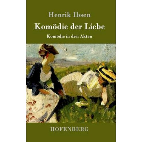 Komodie Der Liebe Hardcover, Hofenberg
