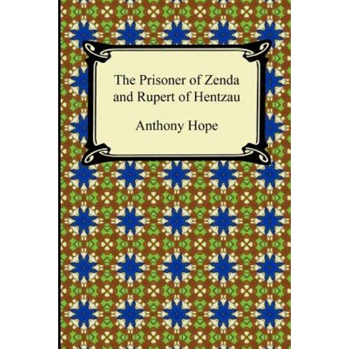 The Prisoner of Zenda and Rupert of Hentzau Paperback, Digireads.com
