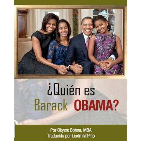 Quien Es Barack Obama: Spanish Translation Paperback, Createspace