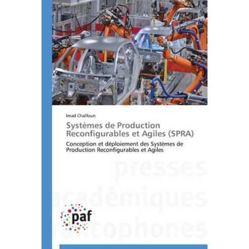 Systemes de Production Reconfigurables Et Agiles (Spra) Paperback, Academiques