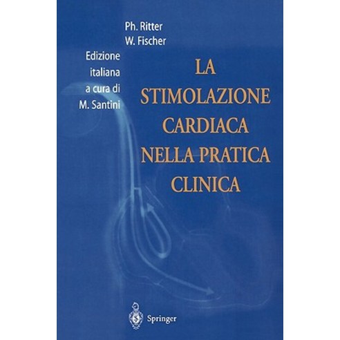La Stimolazione Cardiaca Nella Pratica Clinica Paperback, Springer