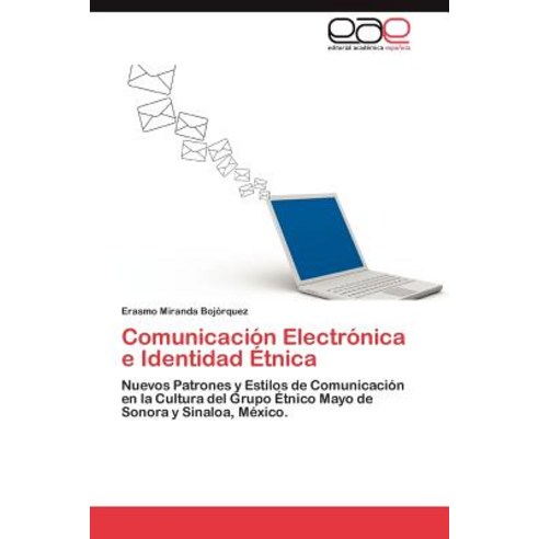 Comunicacion Electronica E Identidad Etnica Paperback, Eae Editorial Academia Espanola