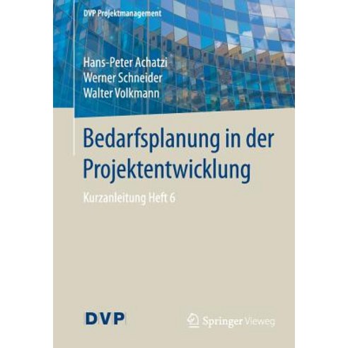 Bedarfsplanung in Der Projektentwicklung: Kurzanleitung Heft 6 Paperback, Springer Vieweg