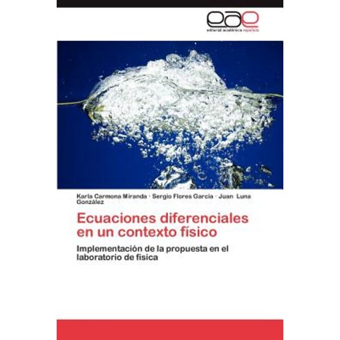 Ecuaciones Diferenciales En Un Contexto Fisico Paperback, Eae Editorial Academia Espanola