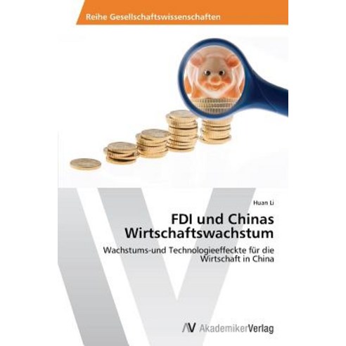 FDI Und Chinas Wirtschaftswachstum Paperback, AV Akademikerverlag