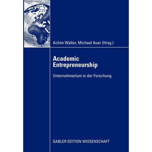 Academic Entrepreneurship: Unternehmertum in Der Forschung Paperback, Gabler Verlag