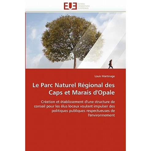 Le Parc Naturel Regional Des Caps Et Marais D''''Opale Paperback, Univ Europeenne