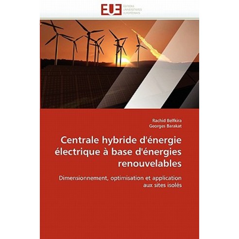 Centrale Hybride D''Energie Electrique a Base D''Energies Renouvelables Paperback, Univ Europeenne