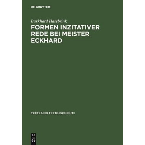 Formen Inzitativer Rede Bei Meister Eckhard Hardcover, de Gruyter