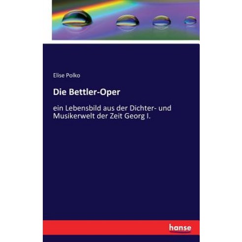 Die Bettler-Oper Paperback, Hansebooks