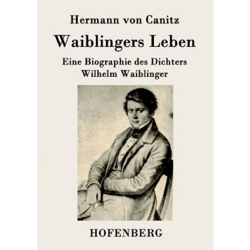 Waiblingers Leben Paperback, Hofenberg