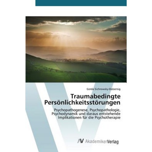 Traumabedingte Personlichkeitsstorungen Paperback, AV Akademikerverlag