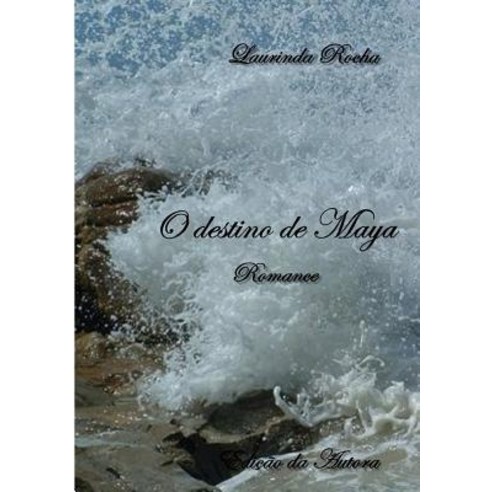 O Destino de Maya Paperback, Lulu.com