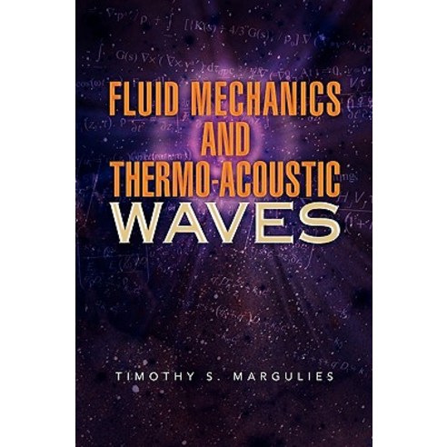Fluid Mechanics and Thermo-Acoustic Waves Paperback, Xlibris Corporation
