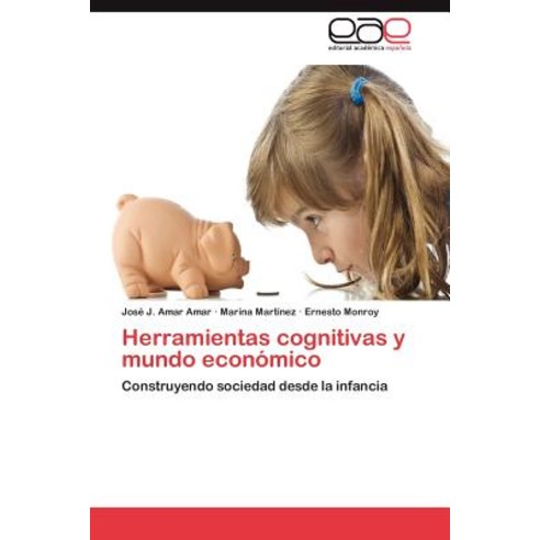 Herramientas Cognitivas y Mundo Economico Paperback, Eae Editorial Academia Espanola